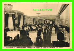 TROIS-RIVIÈRES, QUÉBEC - HOTEL CHATEAU DE BLOIS - GRANDE SALLE À MANGER - ÉCRITE EN 1941 -  THE CRABTREE CO - - Trois-Rivières