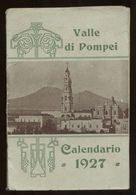 LIBRO "CALENDARIO 1927 DI VALLE DI POMPEI" - RESOCONTO DEL PROGRAMMA DI ATTIVITA DEL SANTUARIO E DELL'ORFANOTROFIO - Tourisme, Voyages