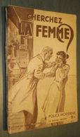 Coll. POLICE MODERNE N°439 : Cherchez La Femme!  //Paul Maraudy - Ferenczi 1941 - Ferenczi