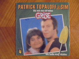 Disque Vinyle 45 T Patrick Topaloff & Sim Où Est Ma Ch'mise Grise 1978 - Comiques, Cabaret