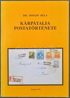 Dr. Simády Béla: Kárpátalja Postatörténete, A Szerző Dedikációjával (Budapest, 1991) - Other & Unclassified