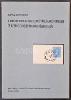 Sipos Józsefné: A Magyar Posta Függetlenné Válásának Története és Az 1867. évi Első Magyar Bélyegkiadás. Bp., 1982, MABÉ - Andere & Zonder Classificatie