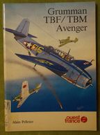 Grumman TBF/TBM Avenger - Par Alain Pelletier - Editions Ouest France - Flugzeuge