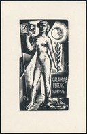 Menyhárt József (1901-1976): Erotikus Ex Libris Galambos Ferenc. Fametszet, Papír, Jelzett A Dúcon, 9×5 Cm - Other & Unclassified