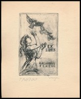 Varga Nándor Lajos (1895-1978): Erotikusex Libris  Galambos Ferenc, Rézkarc, Papír, Jelzett, 8,5×5,5 Cm - Andere & Zonder Classificatie