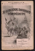 Cca 1890-1900 A Magyar Nemzet Története. 163,166 Füzetek. Szerkeszti Szilágyi Sándor. Bp., Athenaeum. Szövegközti, és Eg - Unclassified