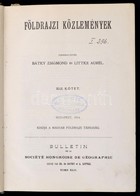 1914 Földrajzi Közlemények. XLII. Kötet. Szerk.: Bátky Zsigmond, Littke Aurél. Bp.,1914, Magyar Földrajzi Társaság, VIII - Unclassified