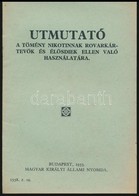 1933 Útmutató A Tömény Nikotinnak Rovarkártevők és Elősdiek Ellen Való Használatára. 15p. - Unclassified