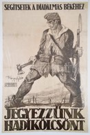 1917 Haranghy Jenő (1894-1951): Jegyezzünk Hadikölcsönt, Plakát, Litográfia, Athenaeum Rt., Restaurált, 94x62 Cm / Litho - Andere & Zonder Classificatie