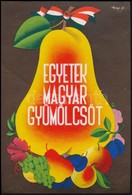 Cca 1930 Végh Gusztáv (1889-1937): 'Egyetek Magyar Gyümölcsöt' Ofszet Kisplakát, 24x16 Cm - Other & Unclassified