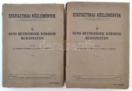 Dr. Doros Gábor-Dr. Melly József: A Nemi Betegségek Kérdése Budapesten I-II. Kötet. Statisztikai Közlemények. Bp.,1930,  - Zonder Classificatie