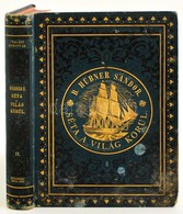Br. Hübner Sándor: Séta A Világ Körül. II. Kötet Fordította: Dr. Toldy László. Bp., 1884, Ráth Mór. Kiadói Aranyozott Eg - Zonder Classificatie