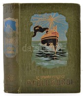 Dr. Gáspár Ferencz: A Föld Körül. V. Kötet. Ausztrália, Csendes óceáni Szigetek, Japánország, Khina, Szibiria. Bp.,1908, - Unclassified