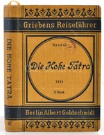 Dr. A. Otto: Die Hohe Tatra Nebst Den Wichtigsten Touren In Der Niederen Tatra, Den Zentral- Und Westkaprathen. Griebens - Unclassified