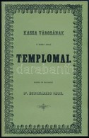 Dr. Henszlmann Imre: Kassa Városának ó Német Stylű Templomai. Bp.,(1996, Argumentum-MTA Művészettörténeti Kutató Intézet - Zonder Classificatie