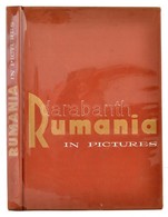 Rumania In Pictures. Bucharest, é.n., Meridians. Kiadói Egészávszon-kötés, Műanyag Védőborítóban, Fekete-fehér, és Színe - Unclassified