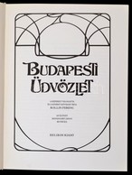 Budapesti üdvözlet. Szerk.: Kollin Ferenc. Bp., 1983, Helikon. Kiadói Egészvászon Kötésben, Kiadói Karton-tokban, Térkép - Zonder Classificatie