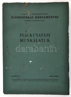 (Illyefalvy I. Lajos): Piackutatási Munkálatok. Szerk. V.. Kötet. (Bp.) 1944. Budapest Székesfőváros Statisztikai Hivata - Zonder Classificatie