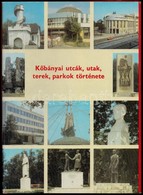 Kőbányai Utcák, Utak, Terek, Parkok Története. Bp.,1985, Budapest Főváros X. Kerületi Tanácsa. Kiadói Egészvászon-kötés, - Zonder Classificatie