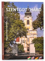 Csuka Ferenc: Szentgotthárd : Magyarország Kincsestára. Szombathely, 2013. Szülőföld - Zonder Classificatie