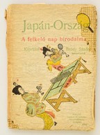 Japán-Ország. A Felkelő Nap Birodalma. Bródy Sándor Bevezetésével. Bp.,1904, Pallas, 1 T.+155 P.+9 T.  Egyetlen Kiadás.  - Unclassified