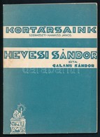 Galamb Sándor: Hevesi Sándor. Bp., é. N., Studium (Kortársaink 9.). Papírkötésben, Jó állapotban. - Unclassified