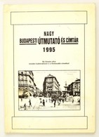 1995 Nagy Budapesti útmutató és Címtár. 140p. - Zonder Classificatie