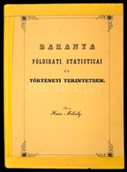 Baranya Földirati, Statisticai és Történeti Tekintetben. Szerk.: Haas Mihály. Pannónia Könyvek. Pécs, 1985, Baranya Megy - Unclassified