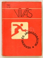 Vívás. Összeáll.: Balthazár Lajos - Székely Tibor. Bp., 1985, Sport (Verseny- és Játékszabályok). Papírkötésben, Jó álla - Zonder Classificatie