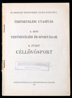 Testnevelési Utasítás II. Rész. Testnevelési Sportágak 9. Füzet: Céllövősport. Bp., 1926, Stádium, 94 P. Kiadói Papírköt - Zonder Classificatie