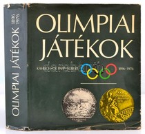 Kahlich Endre, Gy. Papp László, Subert Zoltán: Olimpiai Játékok 1896-1976. Bp., 1977, Sport. Kiadói Egészvászon-kötés, K - Zonder Classificatie