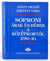 Dányi Dezső, Zimányi Vera: Soproni árak és Bérek A Középkortól 1760-ig. A Pénzforgalom és Pénzértékviszonyok Sopronban C - Unclassified