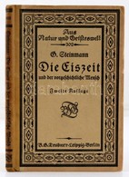 Steinmann, G.: Die EIszeit Und Der Vorgeschichtliche Mensch. Leipzig - Berlin, 1917, B. G. Teubner (Aus Natur Und Geiste - Zonder Classificatie