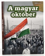 A Magyar Október. Szerk.: Rainer M. János. Bp.,2016,Kossuth. Kiadói Kartonált Papírkötés. DVD-melléklettel. - Zonder Classificatie