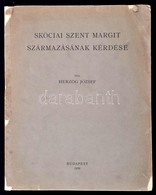 Herzog József: Skóciai Szent Margit Származásának Kérdése. Különlenyomat Turul LIII. Számából. Bp., 1939, Franklin-Társu - Zonder Classificatie