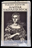 Takáts Sándor: Magyar Nagyasszonyok I-II. Kötet. (Egy Kötetben.) Bp., é.n, Genius, (Konossy Grafikai Műintézet-ny.),538+ - Unclassified