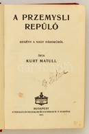 Kurt Matull: A Przemysli Repülő. Regény A Nagy Háborúból. Bp., 1915. Athenaeum. Aranyozott Egészvászon Kötésben. - Unclassified