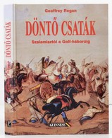 Regan, Geoffrey: Döntő Csaták. Ötvenhárom Csata, Amely Szalamisztól Az öbölháborúig Megváltoztatta A Világot. Bp., 1993, - Unclassified