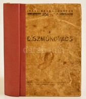 Bieber Károly: A Díszműkovács. Sajtó Alá Rendezte Némedy István. Ipari Szakkönyvtár 104-106. Bp.,(1944), Ipari Tanfolyam - Unclassified