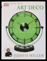 Miller, Judith: Art Deco. Bp., 2006, Helikon. Kiadói Kartonált Papírkötésben, Papír Védőborítóval. - Unclassified