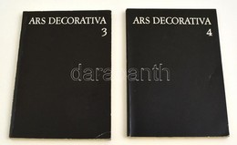 Ars Decorativa. 3-4. Köt. Bp., 1975-1976, Iparművészeti Múzeum. Papírkötésben, Jó állapotban, Megjelent 1100 Példányban. - Zonder Classificatie