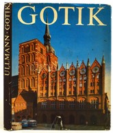 Ullmann, E.: Gotik. Deutsche Baukunst. Leipzig, 1986, VEB E. A. Seemann Verlag. Kiadói Egészvászon Kötés, Papír Védőborí - Zonder Classificatie