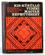 Dr. Kós Károly, Szentimrei Judit, Dr. Nagy Jenő: Kis-Küküllő Vidéki Magyar Népművészet. Bukarest, 1978, Kriterion. Kiadó - Zonder Classificatie