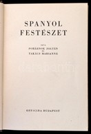 Pohárnok Zoltán, Takács Marianne: Spanyol Festészet. Ars Mundi VI. Kötet. Bp., 1942, Officina. Kiadói Félvászon-kötés, K - Zonder Classificatie