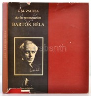 Gál Zsuzsa: Az én Zeneszerzőm Bartók Béla. Bp., 1970, Zeneműkiadó. KIadói Kartonált Papírkötés, Kiadói Szakadozott Papír - Zonder Classificatie