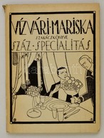 Vízvári Mariska Szakácskönyve. Száz Specialitás. Reprint Kiadás. Bp, 1986, Közgazdasági és Jogi Kiadó. Illusztrált Kiadó - Unclassified