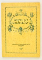 Nosztalgia Szakácskönyv. Budapesti Elektromos Művek Rt., 1993 - Zonder Classificatie