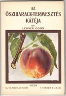 Lehner Ödön: Az őszibarack. Bp, 1939, Szerzői Kiadás, Athenaeum-ny, 79 P. II. Változatlan Kiadás. Kiadói Illusztrált Pap - Unclassified