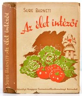 Sure Barnett: Az élet Intézői. Bp., 1940, Kir. M. Természettudományi Társulat, X+2+350 P.+ XVI T. Fekete-fehér Fotókkal  - Unclassified