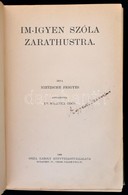 Nietzsche Frigyes: Im-igyen Szóla Zarathustra. Bp., 1908, Grill. Kicsit Laza, Részben Javított, Sérült Félvászon Kötésbe - Zonder Classificatie